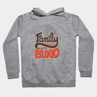 Family Don't End With Blood Hoodie